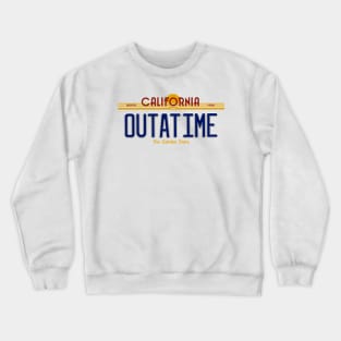 You're Outatime Crewneck Sweatshirt